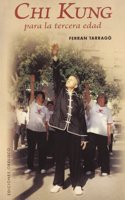 Chi Kung Para La Tercera Edad/ Chi Kung For Older People