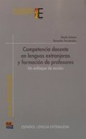 Colección E Serie Estudios. Competencia Docente En Lenguas Extranjeras Y Formación de Profesores: Un Enfoque de Acción