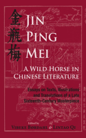 Jin Ping Mei - A Wild Horse in Chinese Literature