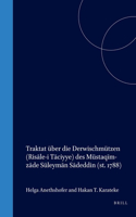 Traktat Über Die Derwischmützen (Risāle-I Tāciyye) Des Müstaqīm-Zāde Süleymān Sādeddin (St. 1788)