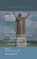 Dutch Contributions to the Fifteenth International Congress of Slavists: Minsk.August 20-27, 2013. Linguistics