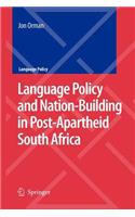 Language Policy and Nation-Building in Post-Apartheid South Africa