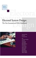 Electoral System Design: The New International IDEA Handbook