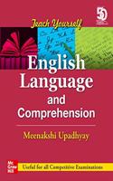 Teach Yourself English Language & Comprehension: Useful for all competitive examinations