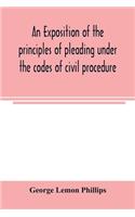 An exposition of the principles of pleading under the codes of civil procedure