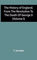 History Of England, From The Revolution To The Death Of George Ii (Volume I)