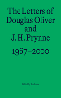 Letters of Douglas Oliver and J. H. Prynne, 1967-2000