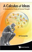 Calculus of Ideas, A: A Mathematical Study of Human Thought