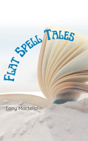 Flat Spell Tales