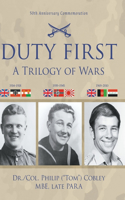 DUTY FIRST - A Trilogy of Wars