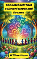 Notebook That Collected Hopes and Dreams
