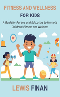 Fitness and Wellness for Kids