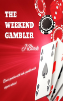 Weekend Gambler
