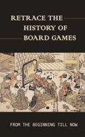Retrace The History Of Board Games