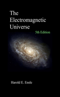 Electromagnetic Universe 5th Edition