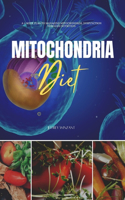 Mitochondria Diet: A 3-Week Plan to Managing Mitochondrial Dysfunction Through Nutrition