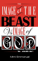 Image of the Beast vs Image of God: Who is on the Lord's side?