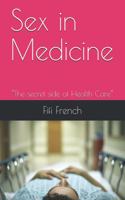 Sex in Medicine: "The secret side of Health Care"