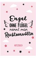 Engel ohne Flügel nennt man Rechtsanwältin