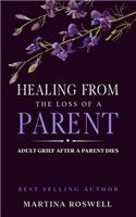 Healing From The Loss Of A Parent