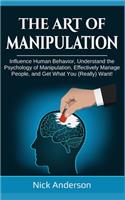 The Art of Manipulation