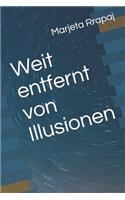 Weit entfernt von Illusionen