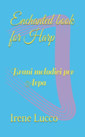 Enchanted book for Harp: Brani melodici per Arpa
