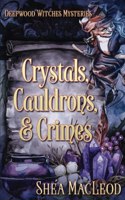 Crystals, Cauldrons, and Crimes