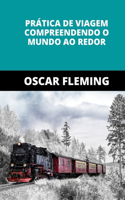 Prática de Viagem Compreendendo O Mundo Ao Redor
