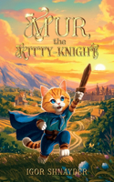 Mur, the Kitty-Knight Adventures in the Fairy-Tale Animal World