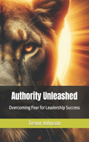 Authority Unleashed