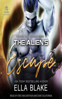 The Alien's Escape: A Sci-Fi Alien Romance(4 Craving the Heveians)