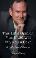 This Little Opinion Plus $1.50 Will Buy You a Coke