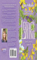 Legacy Living: Live It, Love It, Leave It