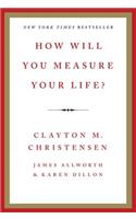 How Will You Measure Your Life?