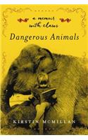 Dangerous Animals: A Memoir with Claws
