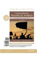 Understanding the Political World: A Comparative Introduction to Political Science -- Books a la Carte