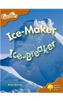 Oxford Reading Tree: Level 8: Fireflies: Ice-Maker, Ice-Breaker