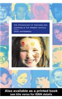 The Psychology of Teaching and Learning in the Primary School