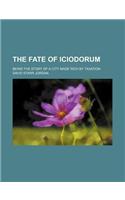 The Fate of Iciodorum; Being the Story of a City Made Rich by Taxation