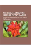 The Greville Memoirs (Second Part); A Journal of the Reign of Queen Victoria, from 1837 to 1852 Volume 3