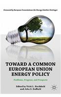 Toward a Common European Union Energy Policy