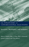 Financiers of Congressional Elections: Investors, Ideologues, and Intimates