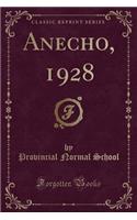 Anecho, 1928 (Classic Reprint)