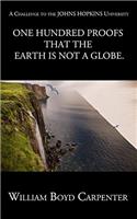 One Hundred Proofs that the Earth is Not a Globe (Illustrated Edition)