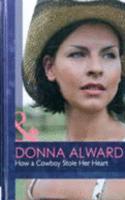 How a Cowboy Stole Her Heart