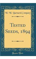 Tested Seeds, 1894 (Classic Reprint)