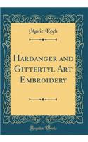 Hardanger and Gittertyl Art Embroidery (Classic Reprint)