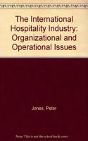 International Hospitality Industry Organizational and Operational Issues