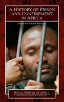 History of Prison and Confinement in Africa